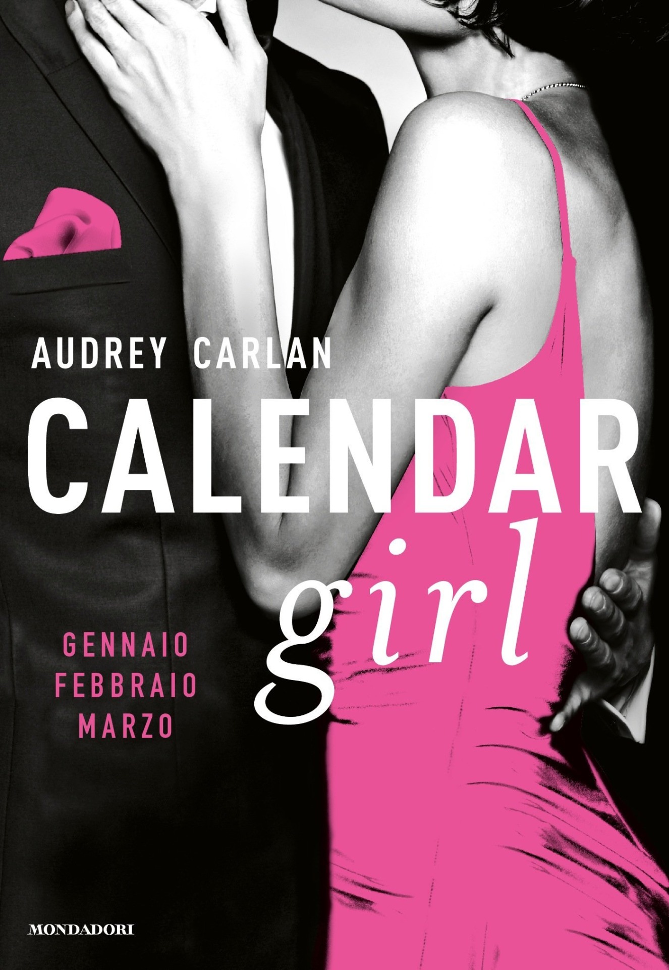 "Calendar girl" (volume 1) edito Mondadori, collana Omnibus